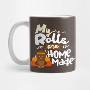 My Rolls are Homemade - Cute Thanksgiving Turkey Boy Mug